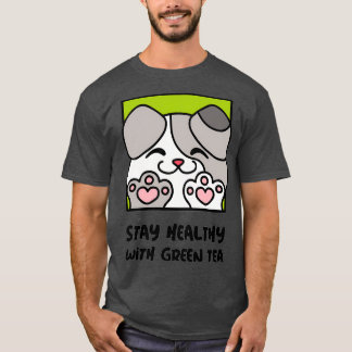 Blijf gezond met groene theekuut 1 t-shirt