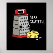 Blijf grateful Funny Cheese Pun Dark BG Poster (Voorkant)