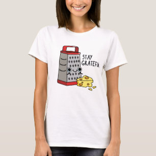 Blijf grateful Funny Cheese Pun T-shirt
