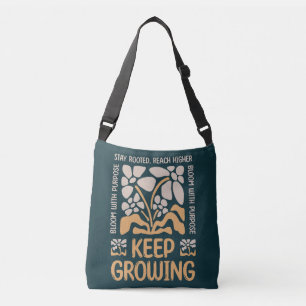Blijf Groeien – Blijf Geworteld, Reik Hoger Crossbody Tas