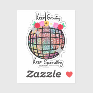 Blijf groeien Blijf sprankelend bloemendisco bal Sticker