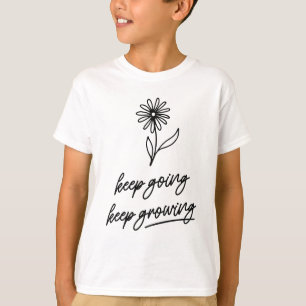 Blijf groeien t-shirt
