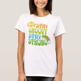 Blijf groovy Blijf sterk Retro T-shirt