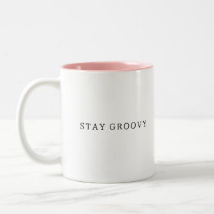 Blijf Groovy, Sip Happy Trendy Design Coffee Mok