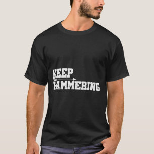 Blijf hameren Boogschieten Motivatie-boogschieten T-shirt