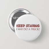 Blijf het Staring Button (Voorkant /achterkant)