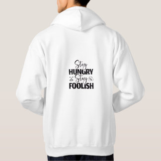 Blijf hongerig Blijf dwaas Modern Quote Hoodie