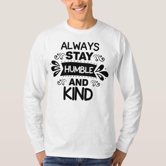 Blijf Humble en wees vriendelijk T-shirt (Voorkant)