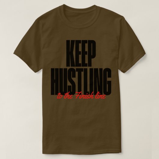 Blijf Hustle hard T-shirt (Design voorkant)