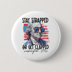 Blijf in de val of klapt George Washington op de v Ronde Button 5,7 Cm
