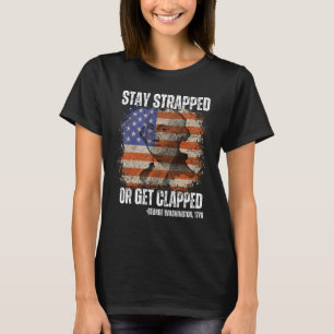 Blijf in de val zitten of klapt George Washington T-shirt