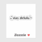 Blijf in de waan sticker (Vel)