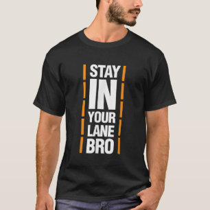 Blijf in je baan Bro T-shirt