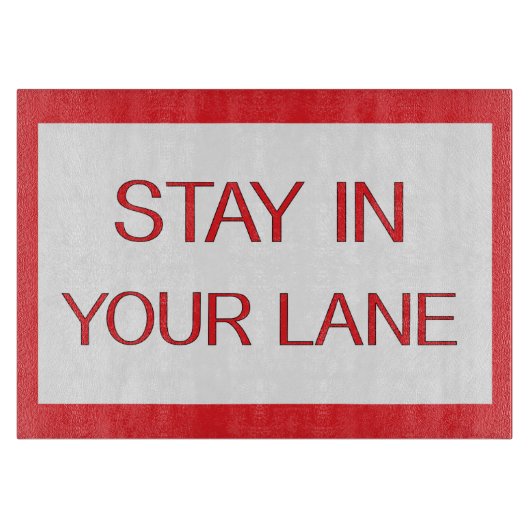 Blijf in je luie wegbord snijplank (Voorkant)