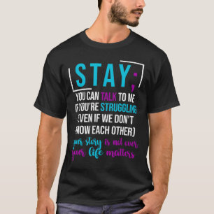 Blijf, je kunt met me praten als je het moeilijk h t-shirt