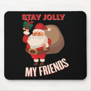 Blijf Jolly Mijn Vrienden Cool Christmas Vakantie  Muismat