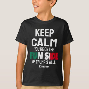 Blijf kalm aan de leuke kant van Trumps Wall T-shirt