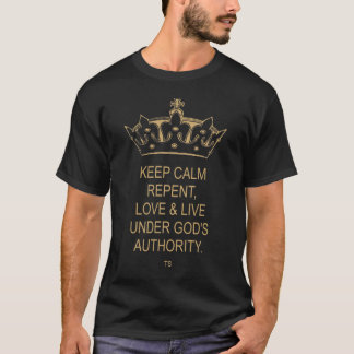 Blijf kalm, berouw, liefde en leef onder God T-shirt