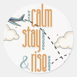 Blijf kalm, blijf gefocust en stijg boven het them ronde sticker