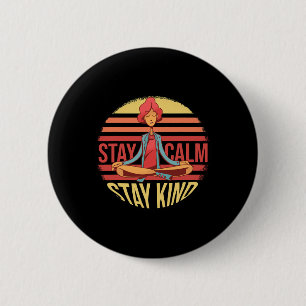 Blijf kalm Blijf vriendelijk Nationale Stress Bewu Ronde Button 5,7 Cm