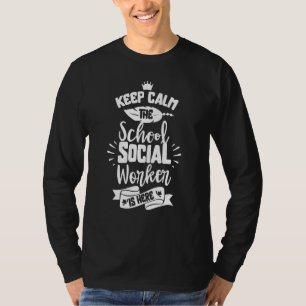 Blijf kalm, de maatschappelijk werker van de schoo t-shirt