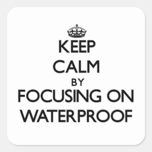 Blijf kalm door te focussen op Waterdicht Vierkante Sticker