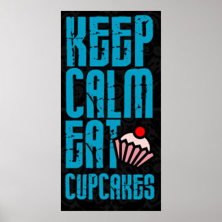 Blijf Kalm. Eat Cupcakes Bakery Poster