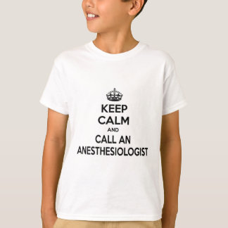 Blijf kalm en bel een anesthesist t-shirt