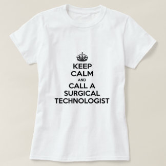 Blijf kalm en bel een chirurgische technoloog t-shirt
