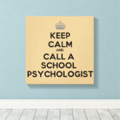Blijf kalm en bel een school psycholoog canvas (Insitu (Houten vloer))