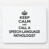 Blijf kalm en bel een spraaktaal patholoog muismat (Voorkant)