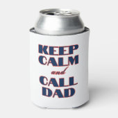 Blijf kalm en bel papa blikjeskoeler (Blikje Voorkant)