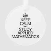 BLIJF KALM EN BESTUDEER TOEGEPASTE WISKUNDE ORNAMENT (voorkant)