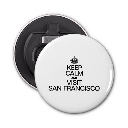 BLIJF KALM EN BEZOEK SAN FRANCISCO BUTTON FLESOPENER (Voorkant)