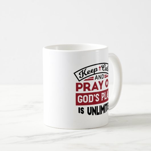 Blijf kalm en bid dat Gods plan onbeperkt is Koffiemok (Voorkant rechts)