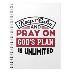 Blijf kalm en bid dat Gods plan onbeperkt is Notitieboek