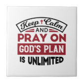 Blijf kalm en bid dat Gods plan onbeperkt is Tegeltje (Voorkant)