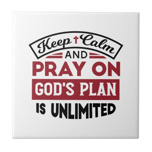 Blijf kalm en bid dat Gods plan onbeperkt is Tegeltje (Voorkant)