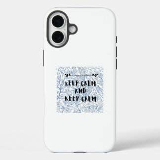 Blijf kalm en blijf kalm iPhone 16 plus hoesje
