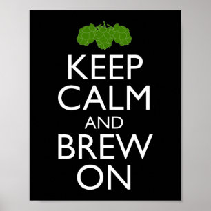 Blijf kalm en brouwerij thuis. poster