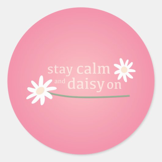 Blijf kalm en Daisy aan Ronde Sticker (Voorkant)