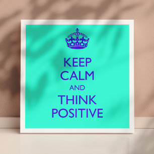 BLIJF KALM EN DENK POSITIEF POSTER