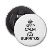 BLIJF KALM EN EET BURRITOS BUTTON FLESOPENER (Voorkant)