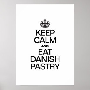 BLIJF KALM EN EET DEENSE GEBAKKEN POSTER