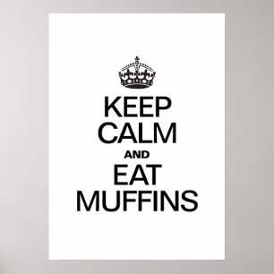 BLIJF KALM EN EET MUFFINS POSTER