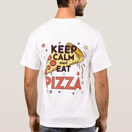Blijf kalm en eet Pizza Funny Food Gezegden T-shir T-shirt (Achterkant)