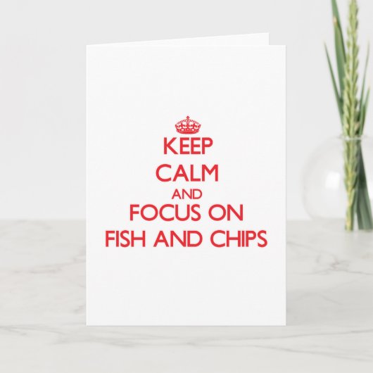Blijf kalm en focus op Fish and Chips Kaart (Voorkant)