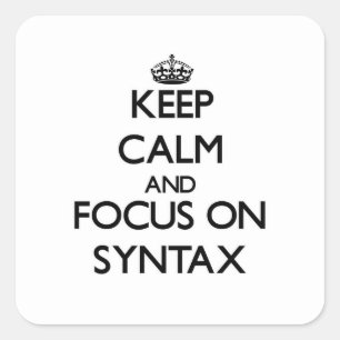 Blijf kalm en focus op syntaxis vierkante sticker