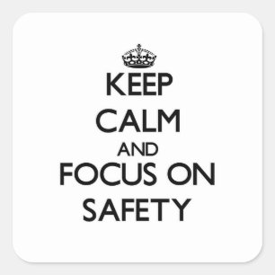 Blijf kalm en focus op veiligheid vierkante sticker