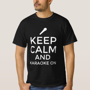 Blijf kalm en ga door met karaoke t-shirt